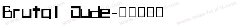 Brutal Dude字体转换